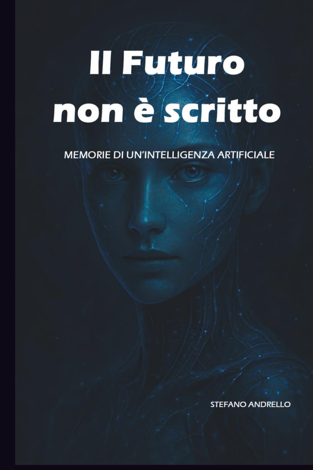 Copertina di Il Futuro non è scritto, di Stefano Andrello